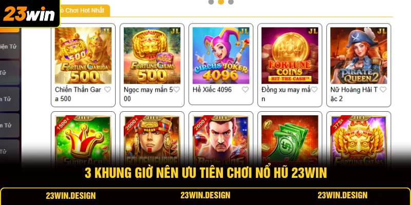 Nổ Hũ 23WIN 4 3 khung giờ nên ưu tiên chơi nổ hũ 23WIN