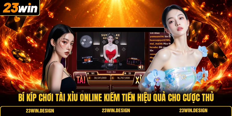 Hướng Dẫn Chơi Tài Xỉu Online Kiếm Tiền Cho Tân Thủ 3 Bí kíp chơi Tài Xỉu online kiếm tiền hiệu quả cho cược thủ