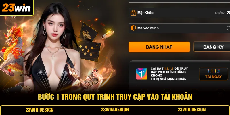 Đăng Nhập 23WIN 1 Bước 1 trong quy trình truy cập vào tài khoản