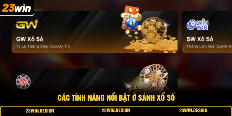 Xổ Số 23WIN 4 Các tính năng nổi bật ở sảnh xổ số