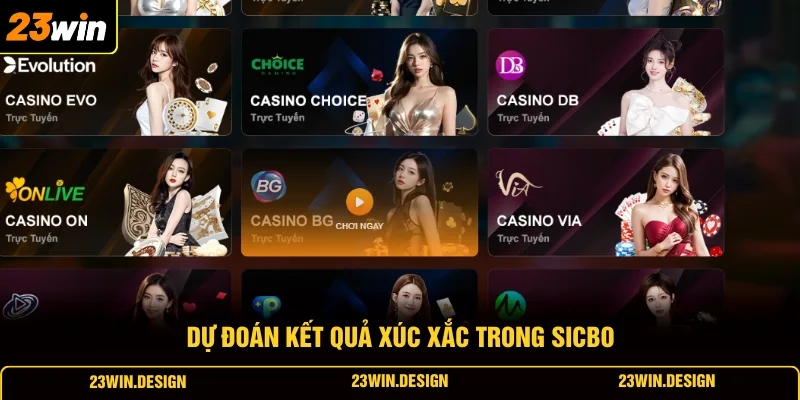 Casino 23WIN 3 Dự đoán kết quả xúc xắc trong sicbo