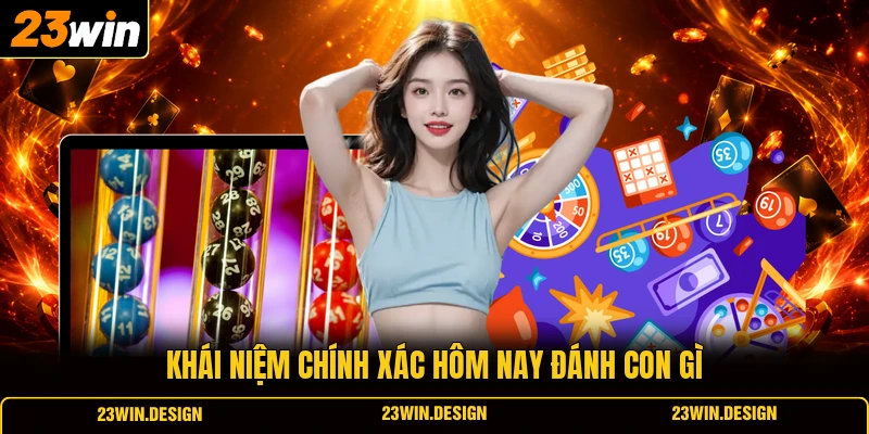 Hôm Nay Đánh Con Gì Bí Quyết Soi Cầu Hiệu Quả Nhất 1 Khái niệm chính xác hôm nay đánh con gì