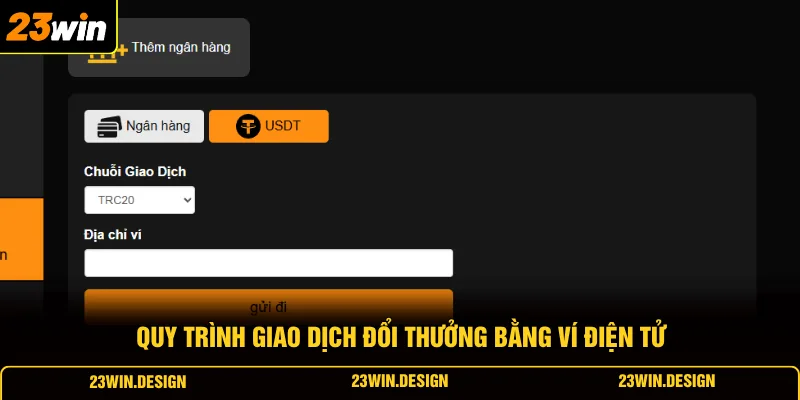 Rút Tiền 23WIN 3 Quy trình giao dịch đổi thưởng bằng ví điện tử