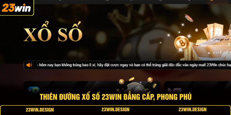 Xổ Số 23WIN 1 Thiên đường xổ số 23WIN đẳng cấp, phong phú